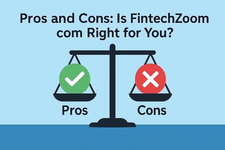 FintechZoom.com Pros and Cons