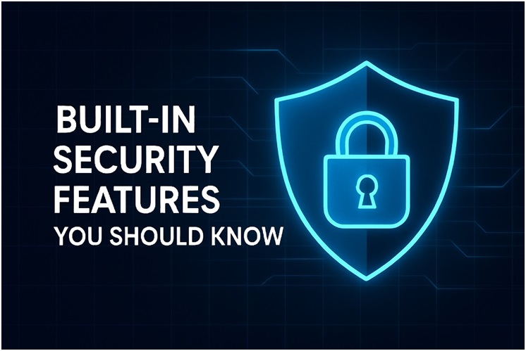 Built-In Security Features You Should Know