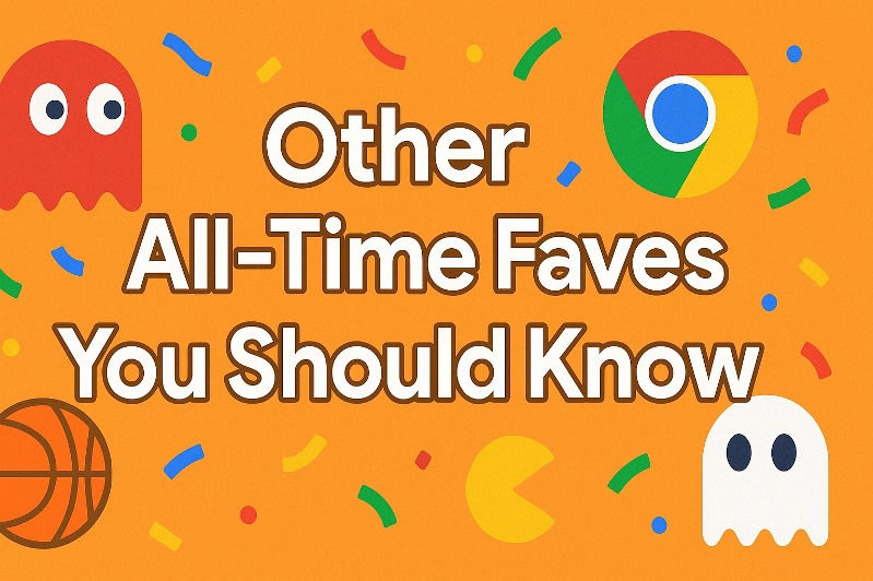 Other All-Time Faves You Should Know